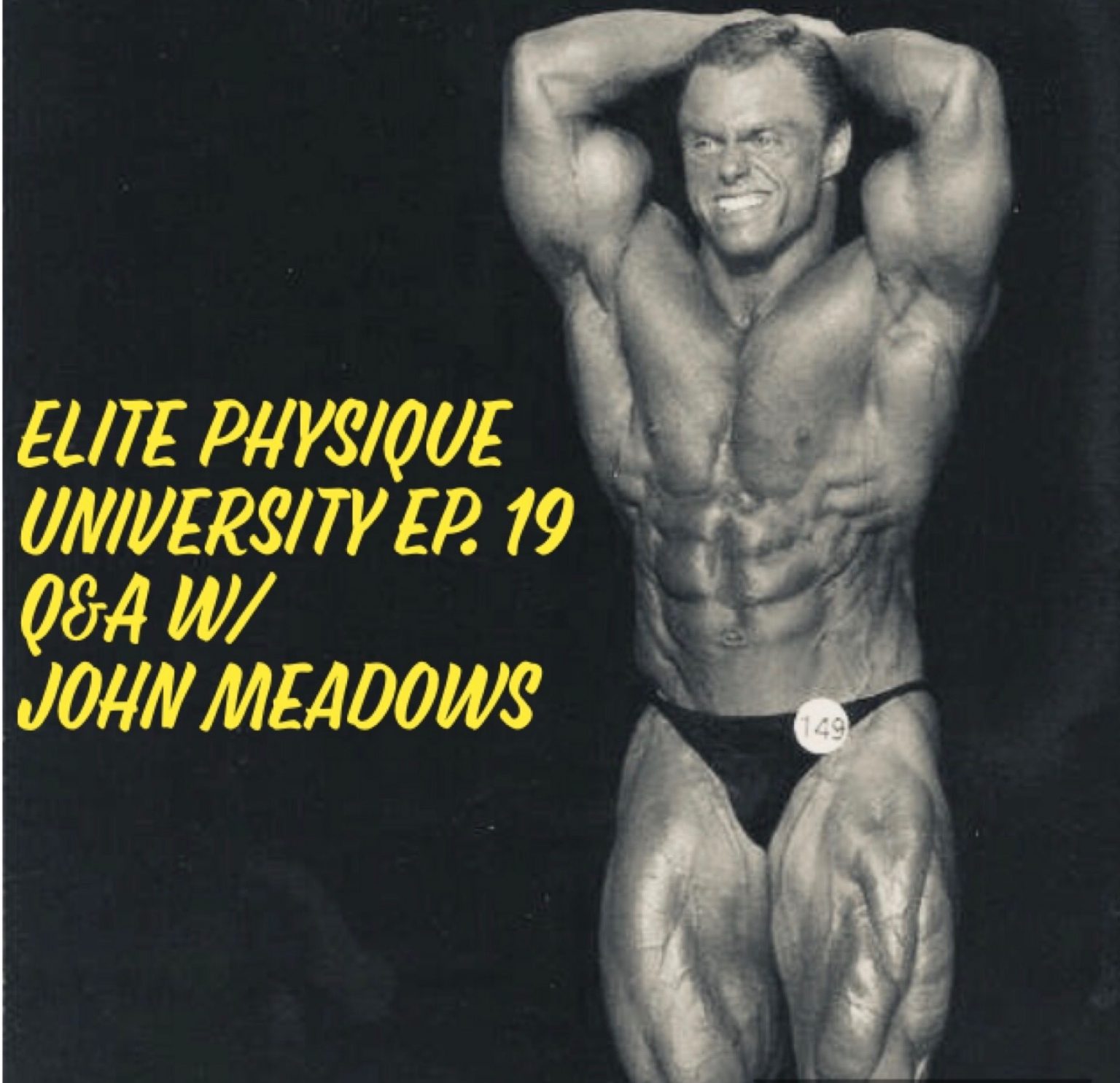 Ep. 19 John Meadows Q&A Elite Physique University